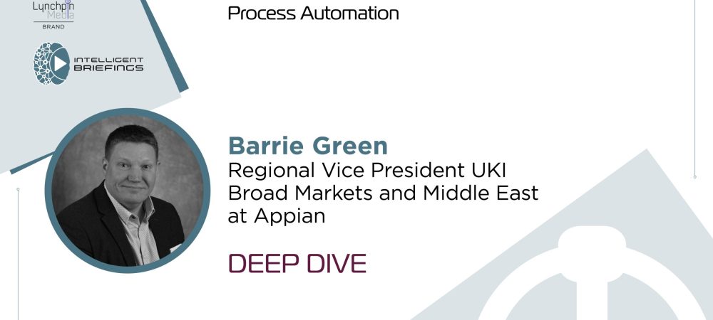 Deep Dive: Barrie Green, Regional Vice President UKI Broad Markets and Middle East at Appian